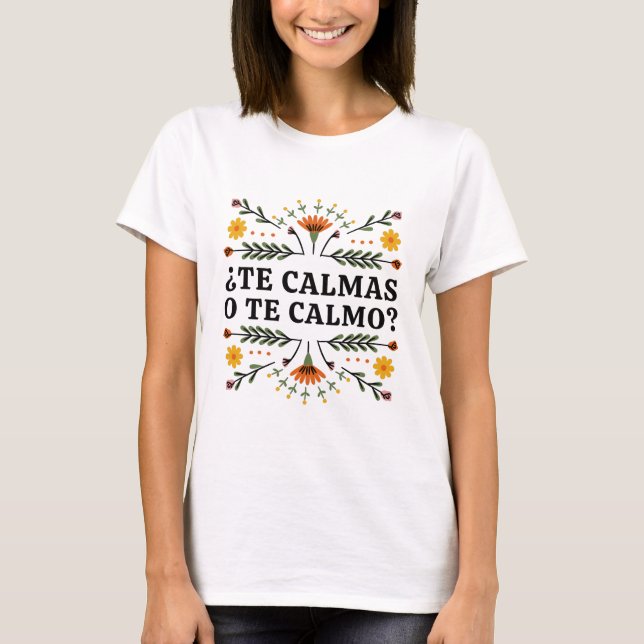 The Calmas O Te Calmo, spanischer T - Shirt (Vorderseite)
