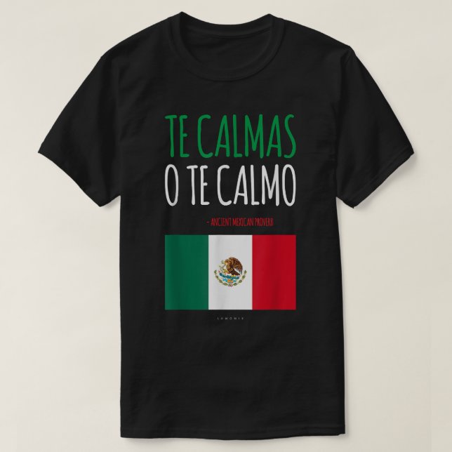 The Calmas O The Calmo Funny mexikanisches Geschen T-Shirt (Design vorne)