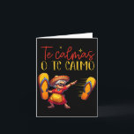 The Calmas O The Calmo Funny Spanish Mother Mama E Karte<br><div class="desc">The Calmas O the Calmo Funny Spanish Mother Mama Expression</div>