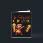 The Calmas O The Calmo Funny Spanish Mother Mama E Karte<br><div class="desc">The Calmas O the Calmo Funny Spanish Mother Mama Expression</div>