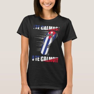 The Calmas O The Calmo Spanish Cuba Flag Mutter Ma T-Shirt