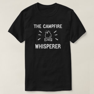 The Campfire Whisperer - Camping Life T-Shirt