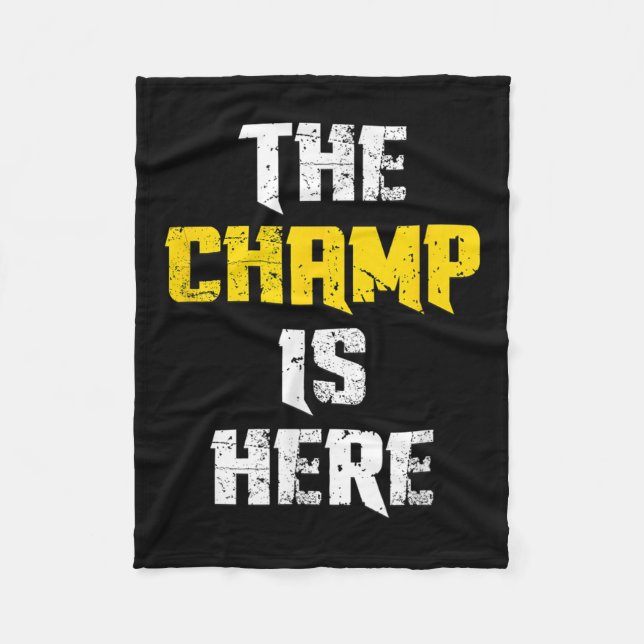 The Champ Is Here Motivational Chamonship Chamon  Fleecedecke (Vorderseite)