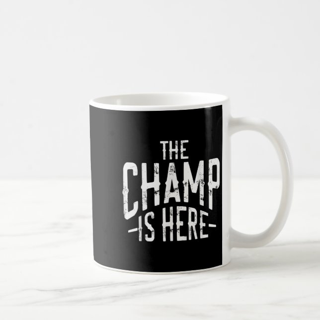 The Champ Is Here Srt Martial Arts Motivational Gy Kaffeetasse (Rechts)