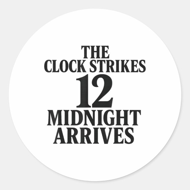 The Clock Strikes 12 Midnight Arrives Meme  Runder Aufkleber (Vorderseite)