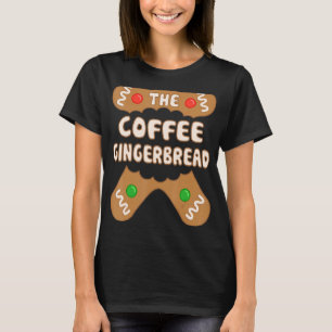 The Coffee Gingerbrett Family Matching Group Chris T-Shirt