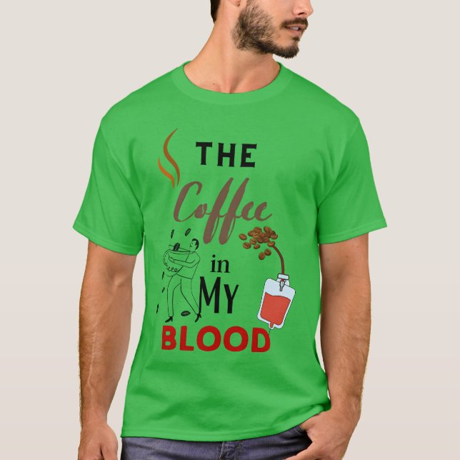 The coffee in my blood vintage T-Shirt (Vorderseite)