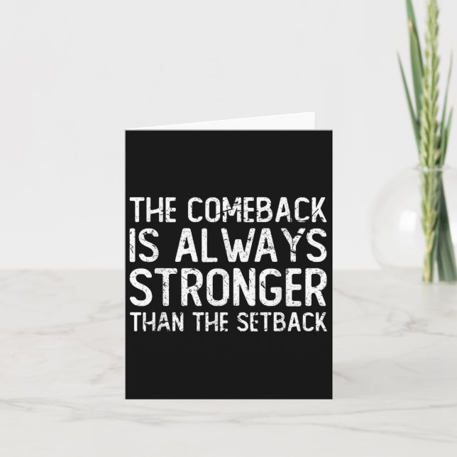 The Comeback Is Always Stronger - Motivational  Karte (Vorderseite)
