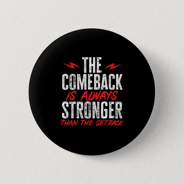 The Comeback Is Always Stronger Than The Setback M Button (Vorderseite)