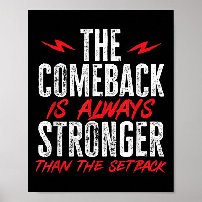 The Comeback Is Always Stronger Than The Setback M Poster (Vorne)