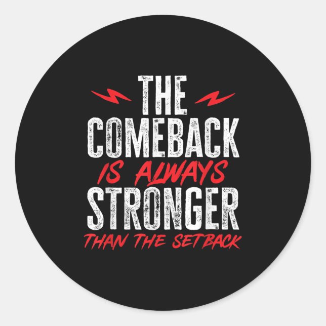 The Comeback Is Always Stronger Than The Setback M Runder Aufkleber (Vorderseite)