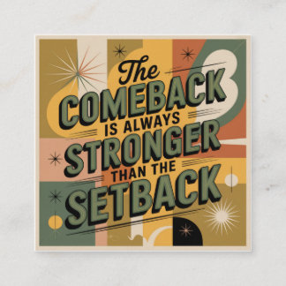 The Comeback Is Always Stronger Than The Setback Quadratische Visitenkarte