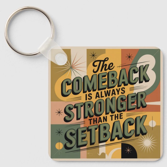 The Comeback Is Always Stronger Than The Setback Schlüsselanhänger (Vorderseite)