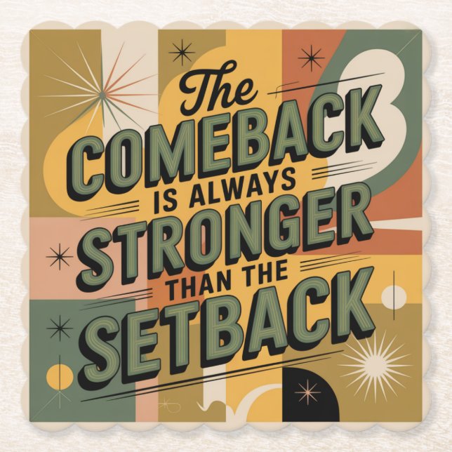 The Comeback Is Always Stronger Than The Setback Untersetzer (Vorderseite)