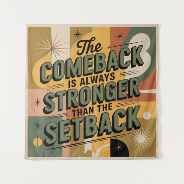 The Comeback Is Always Stronger Than The Setback Wandteppich (Vorderseite)