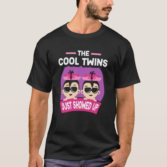 The Cool Twins Just Showed Up Sarcastic Twin Humor T-Shirt (Vorderseite)