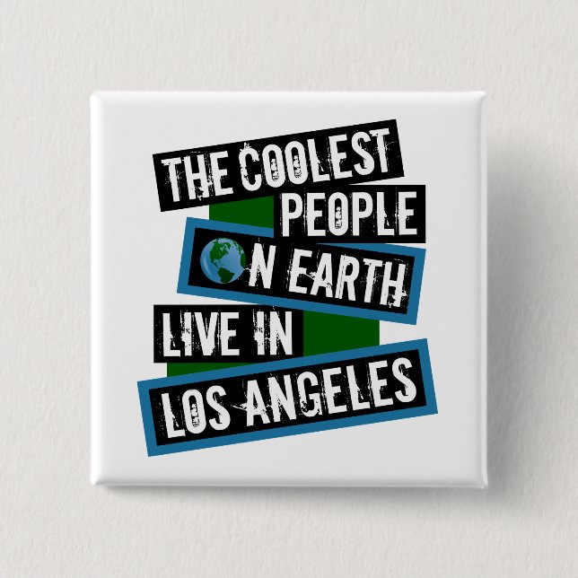The Coolest People on Earth Live in Los Angeles Button (Vorderseite)