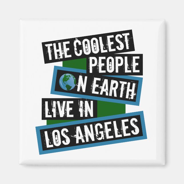 The Coolest People on Earth Live in Los Angeles Magnet (Vorne)