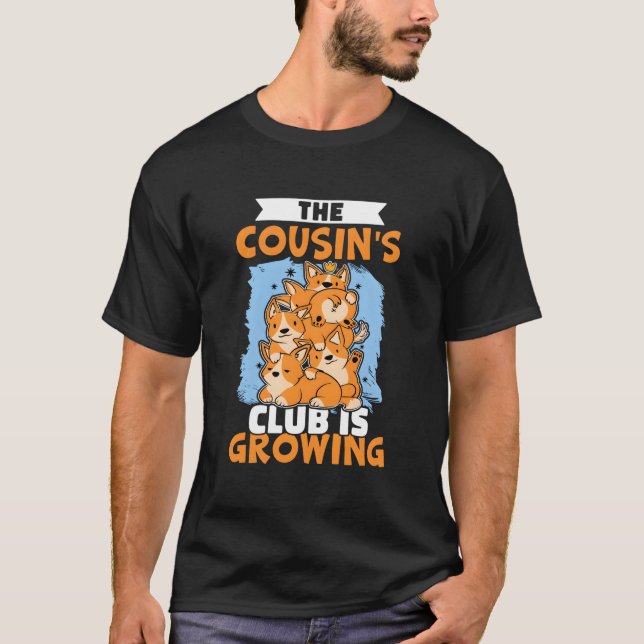 The Cousin'S Club Is Growing T-Shirt (Vorderseite)