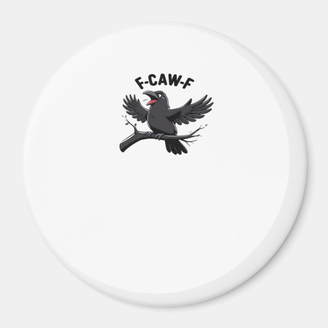 The Crow F-Caw-F (F Off) Essential Magnet (Vorne)