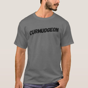 The Curmudgeon - Funny T-Shirt