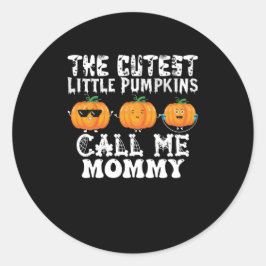 The Cutest Little Pumpkins Call Me Mommy Runder Aufkleber