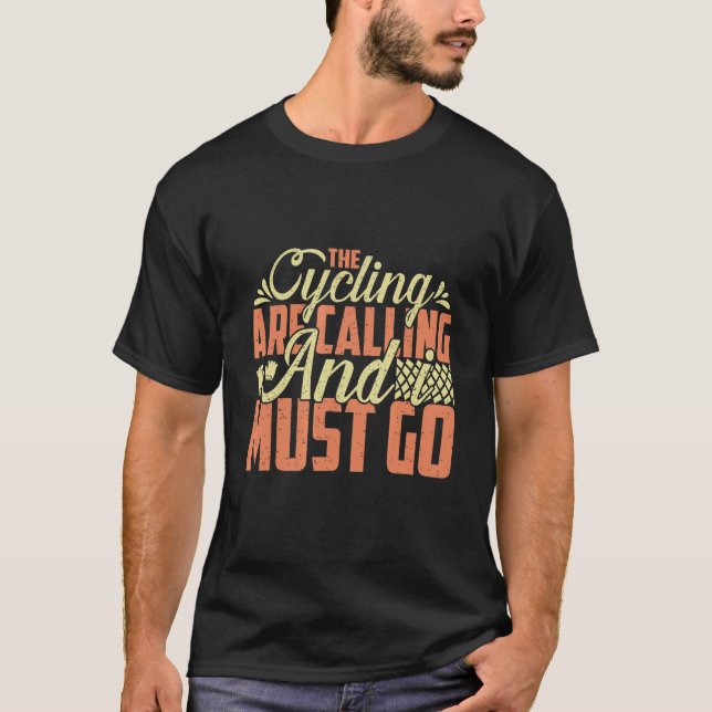 The Cycling Are Calling And I Must Go Cycling Hear T-Shirt (Vorderseite)