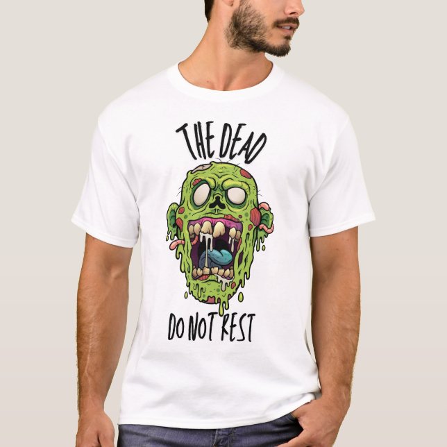 The Dead Do Not Rest T-Shirt (Vorderseite)