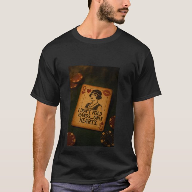 "The Deal Me in" T-Shirt (Vorderseite)
