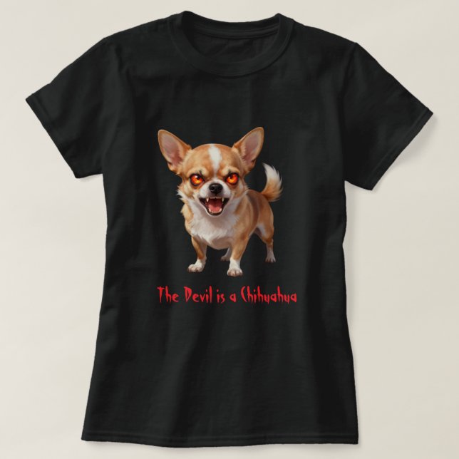 The Devil is a Chihuahua - Funny Scary Evil Eyes T-Shirt (Design vorne)