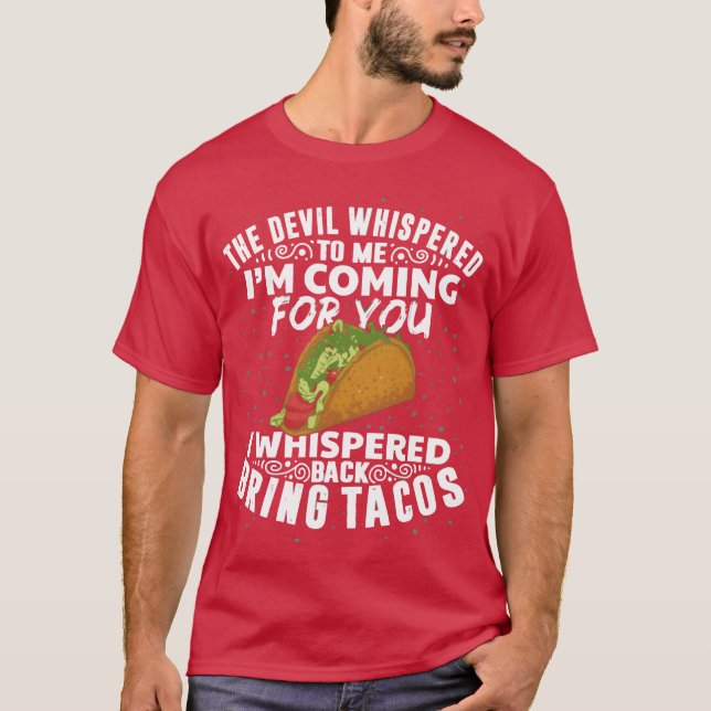 The Devil Whisperedacos Funny Meican Food Veter fa T-Shirt (Vorderseite)