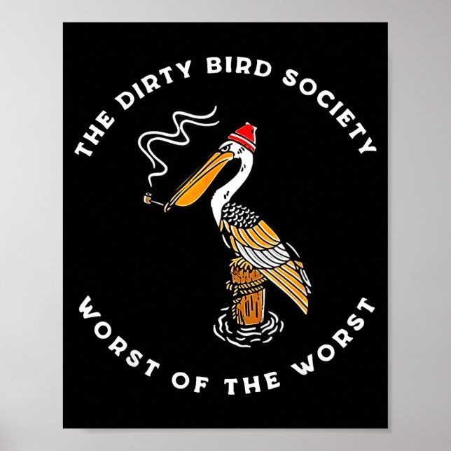 The Dirty Bird Society Worst Of The Worst Cartoon  Poster (Vorne)