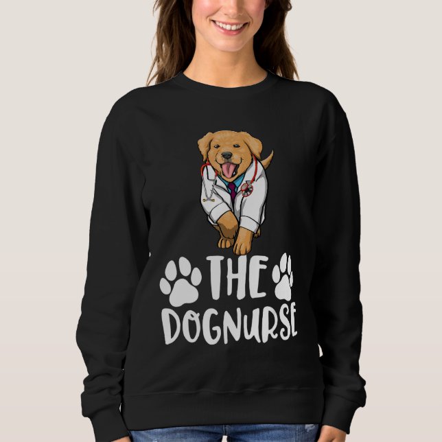 The Dog Nurse Labrador  Women Love Doggy Doctor 1 Sweatshirt (Vorderseite)