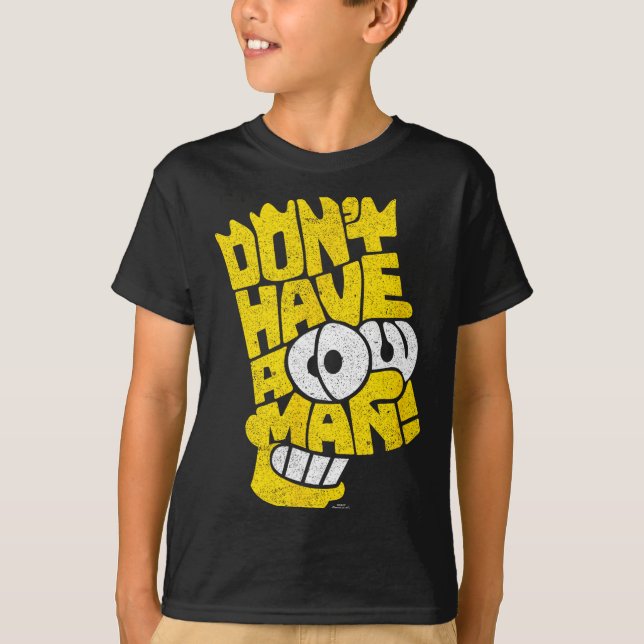 The Don't Have A Cow Man  T-Shirt (Vorderseite)