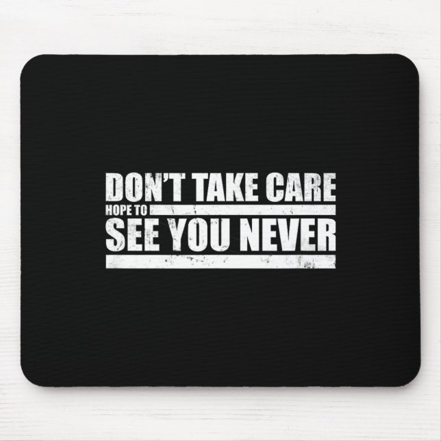 The Don't Take Care Challenge Quote (distressed Co Mousepad (Vorne)