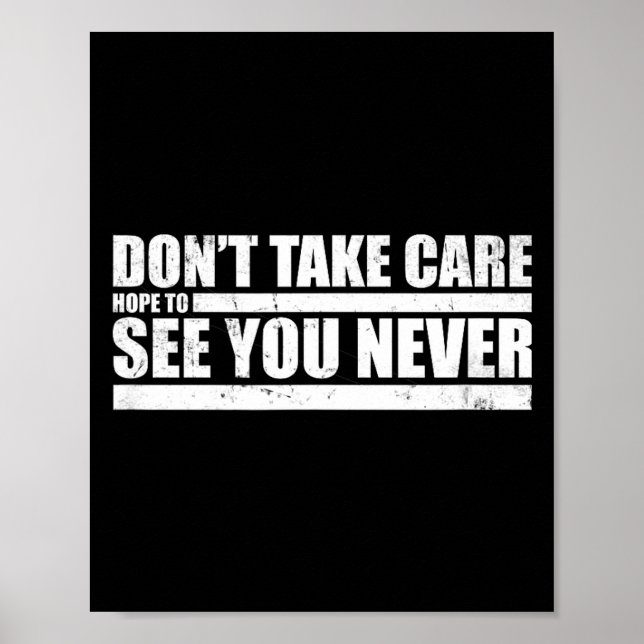 The Don't Take Care Challenge Quote (distressed Co Poster (Vorne)