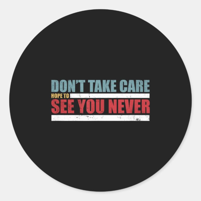 The Don't Take Care Challenge Quote (distressed Co Runder Aufkleber (Vorderseite)