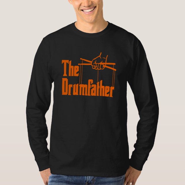 The Drumfather Quote For Drummer T-Shirt (Vorderseite)