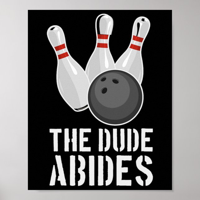 The Dude Abides Funny Bowling - Men Women T Shirt  Poster (Vorne)