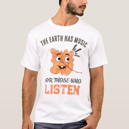 "The Earth Has Music" Smiling Leaf T-Shirt