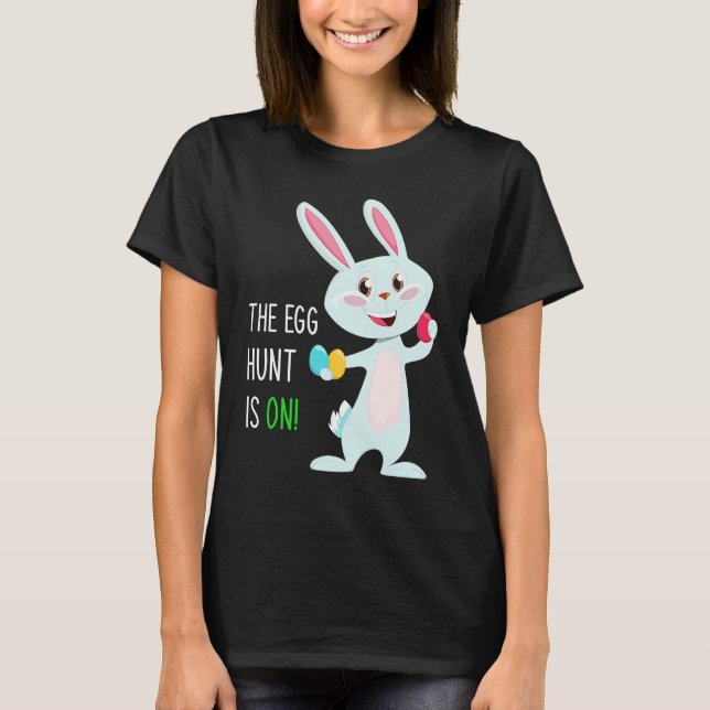 The Egg Hunt Is On  Easter Bunny Hunter Quote Kids T-Shirt (Vorderseite)