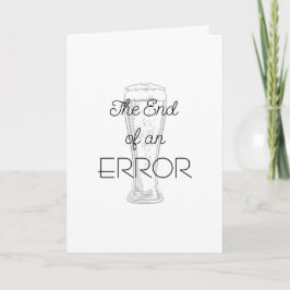 The End of an Error Beer Divorce Card Karte