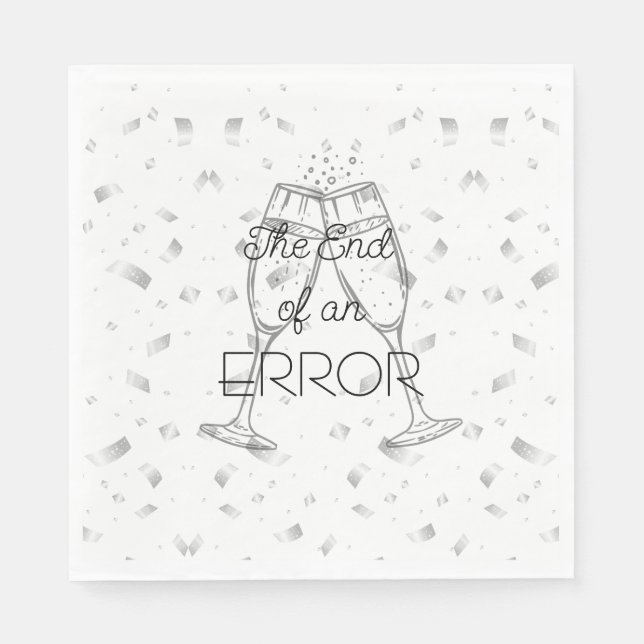 The End of an Error Champagne Divorce Party Serviette (Vorderseite)
