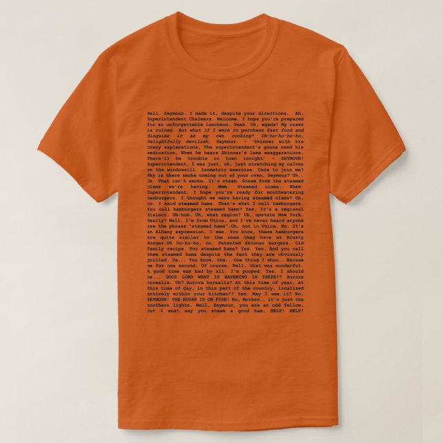 The Entire Steamed Hams Script T-Shirt (Design vorne)