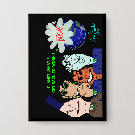 The Erica Crooks Show: Planet? Get back to work! Button