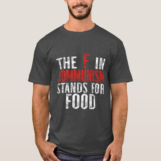 The F in Communism Stands for Food gift T-Shirt (Vorderseite)