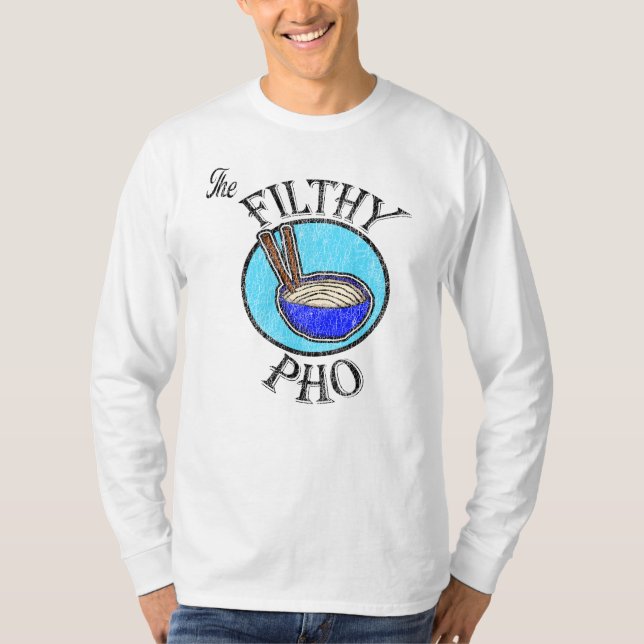 The Filthy Pho T-Shirt (Vorderseite)