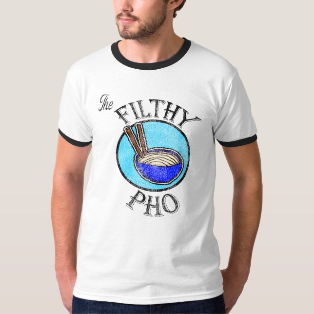 The Filthy Pho T-Shirt (Vorderseite)