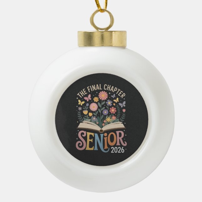 The Final Chapter Senior 2026 Abschluss Blossom Keramik Kugel-Ornament (Vorderseite)