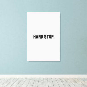The Firm Perimeter   Hard Stop Large Canvas Art Leinwanddruck